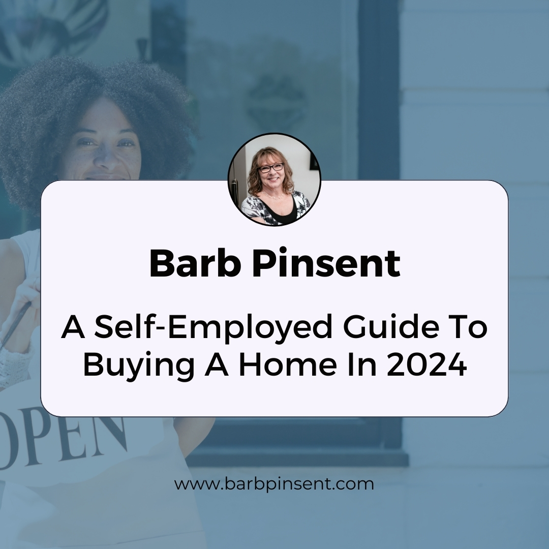 A Self-Employed Guide to Buying A Home in 2024